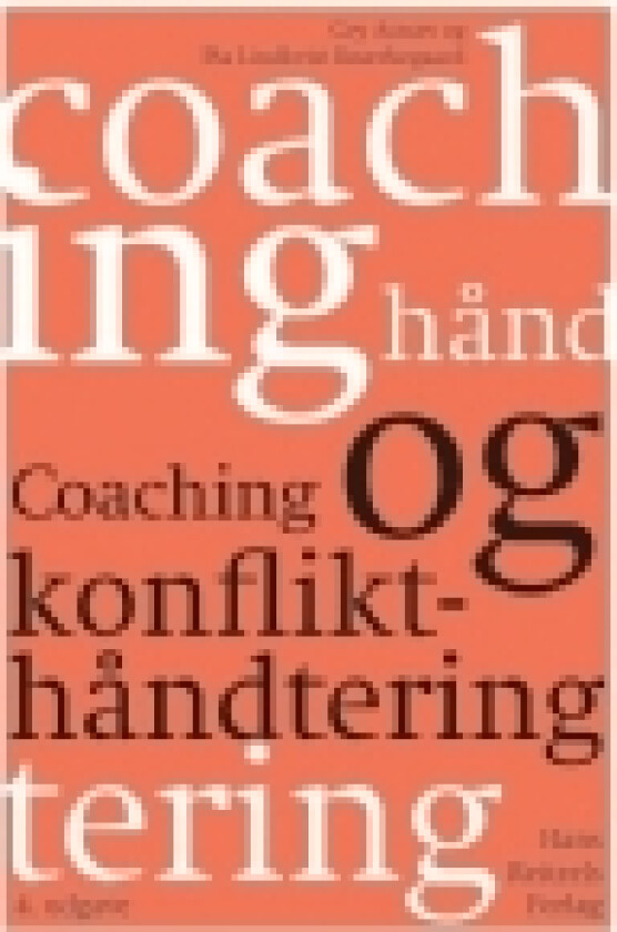 Coaching og konflikthåndtering | Gry Asnæs Pia Lindkvist Knærkegaard | Språk: Dansk