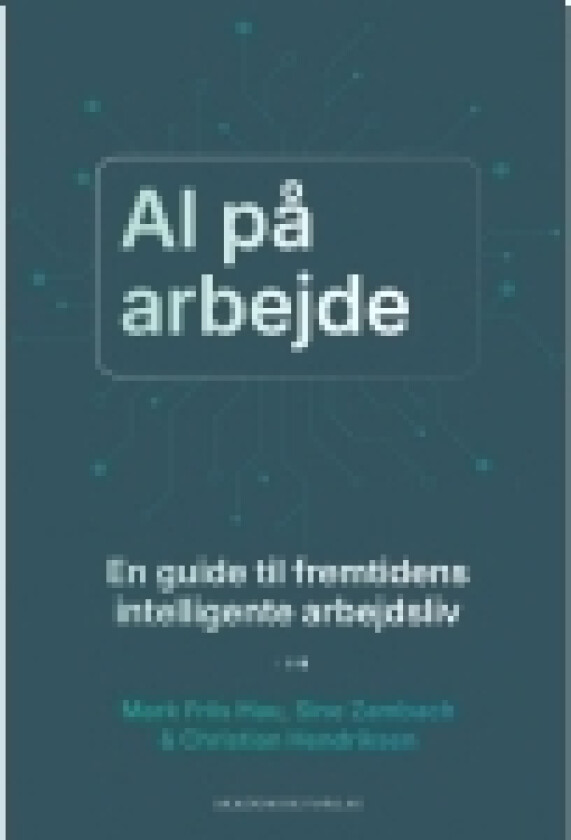 AI på arbejde | Sine Zambach Mark Friis Hau Christian Hendriksen | Språk: Dansk