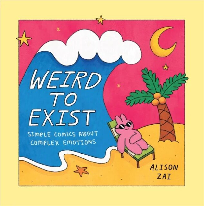 Weird to Exist av Alison Zai