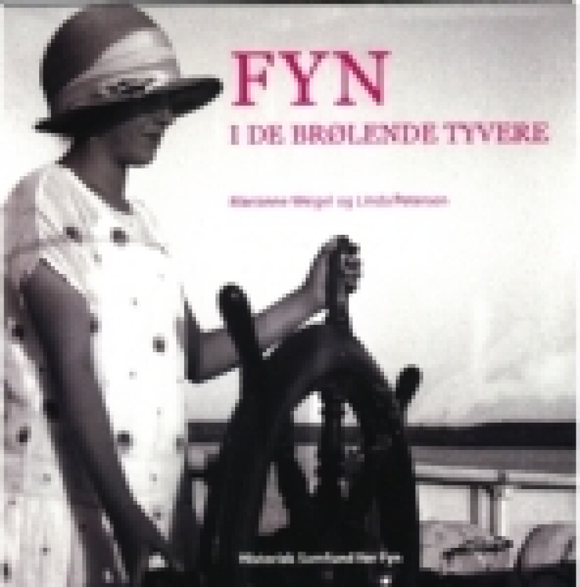 Fyn i de brølende tyvere | Marianne Weigel og Linda Petersen | Språk: Dansk