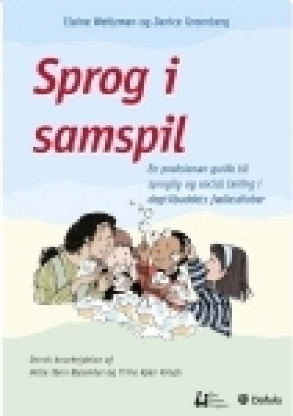 Sprog i samspil | Elaine Weitzman og Janice Greenberg. Bearbejdet til dansk af Helle Iben Bylander og Trine Kjær Krogh | Språk: Dansk