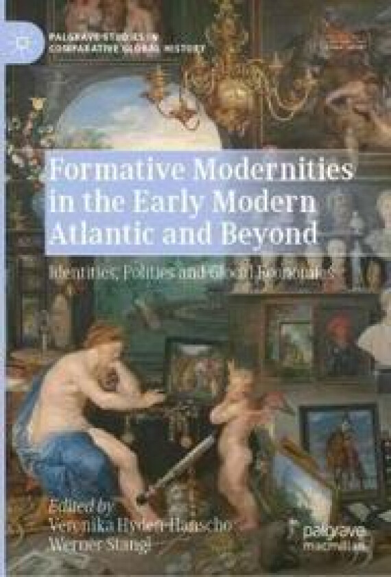 Formative Modernities in the Early Modern Atlantic and Beyond
