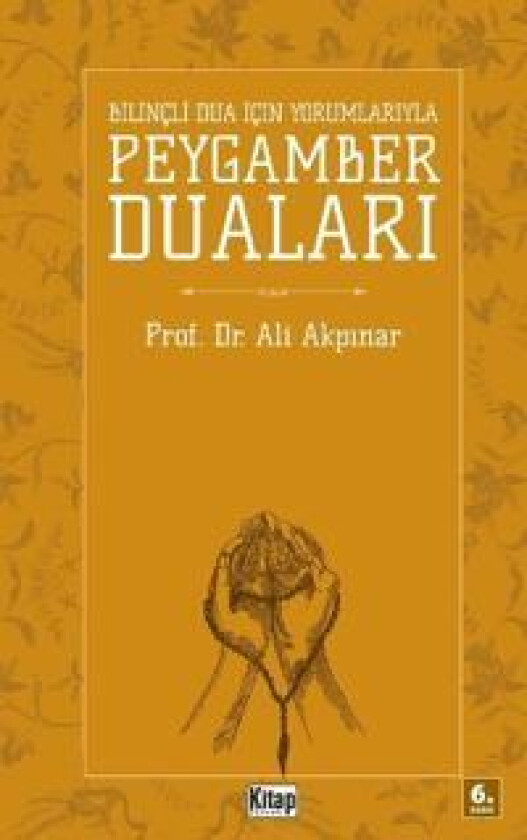 Bilinçli Dua Için Peygamber Dualari