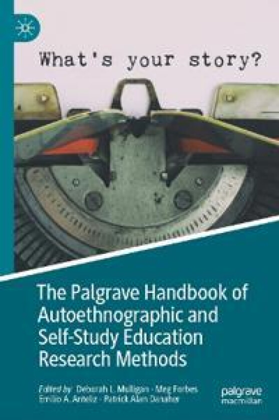 Bilde av The Palgrave Handbook of Autoethnographic and Self-Study Education Research Methods