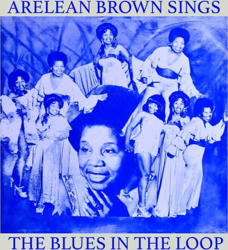 Arelean Brown Sings The Blues In The Loop CD