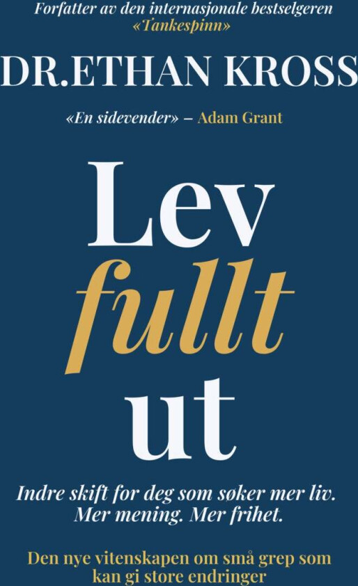 Lev fullt ut av Ethan Kross