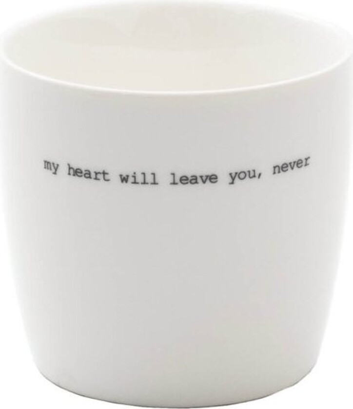 Krus my heart will leave you never 30 cl hvit