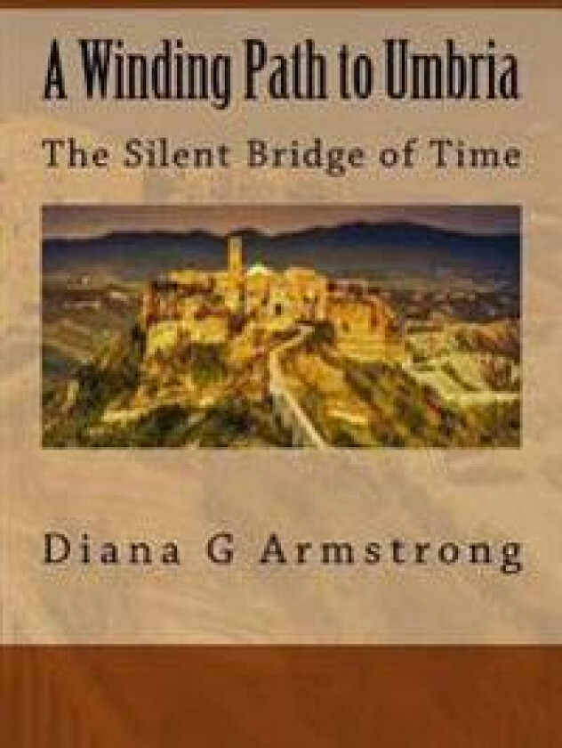 A Winding Path to Umbria: The Silent Bridge of Time