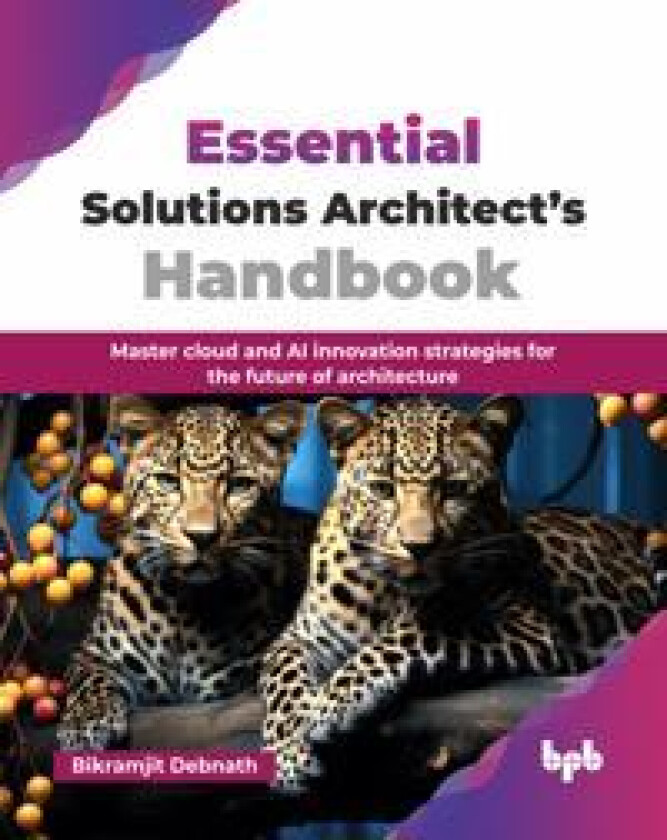 Essential Solutions Architect’s Handbook