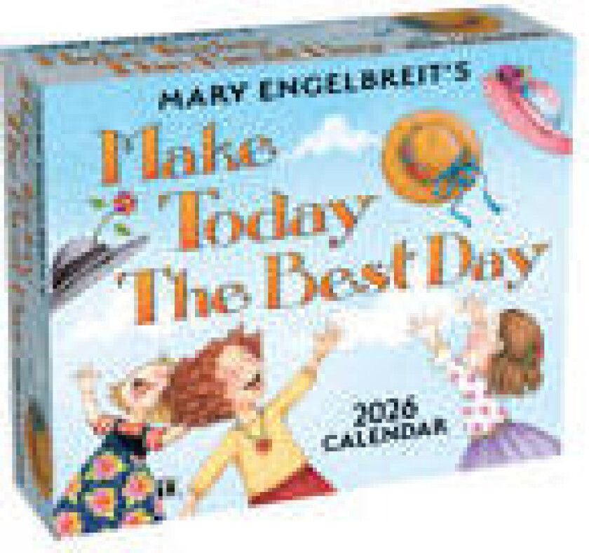 Mary Engelbreit's Make Today the Best Day 2026 Day-to-Day Calendar