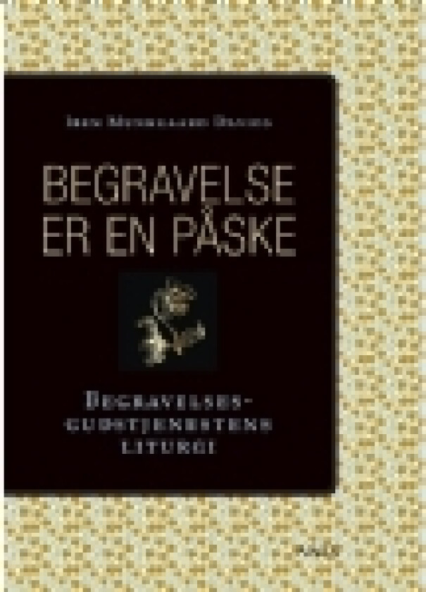 Begravelse er en påske | Iben Munkgaard Davids | Språk: Dansk