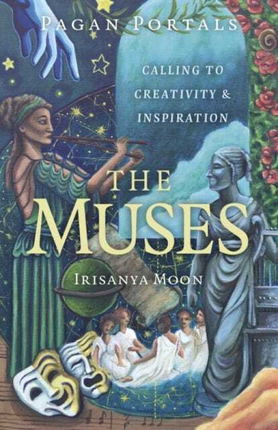 Pagan Portals The Muses Calling to Creativity & Inspiration