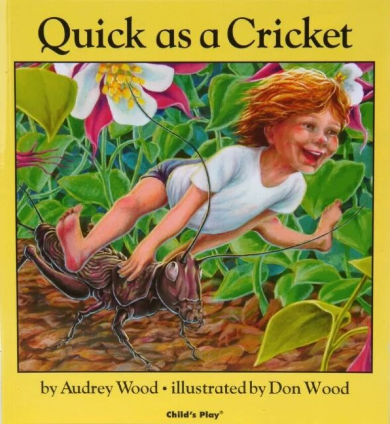 Quick as a Cricket av Audrey Wood