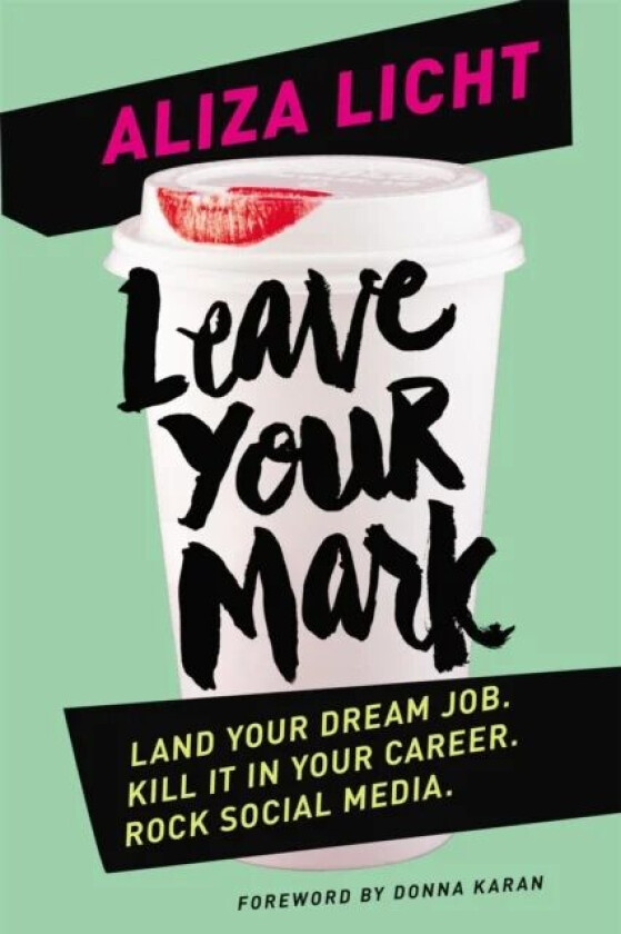 Leave Your Mark av Aliza Licht
