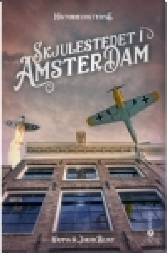 Skjulestedet i Amsterdam | Hanna og Jakob Blixt | Språk: Dansk