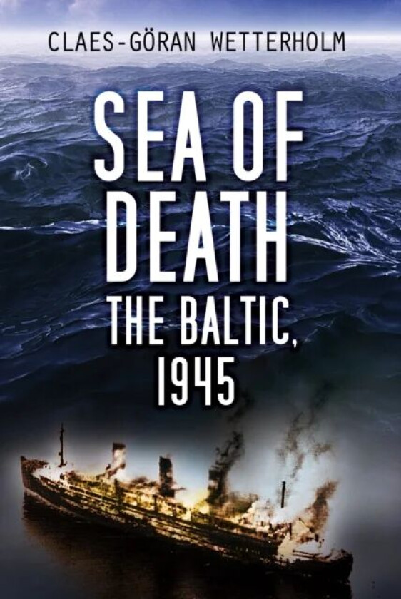 Sea of Death av Claes-Goeran Wetterholm