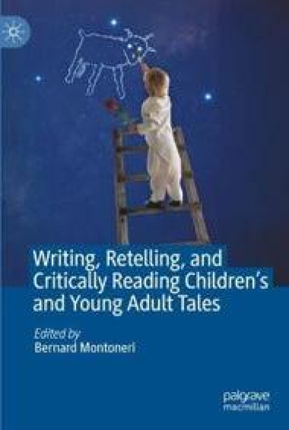 Writing, Retelling, and Critically Reading Children's and Young Adult Tales