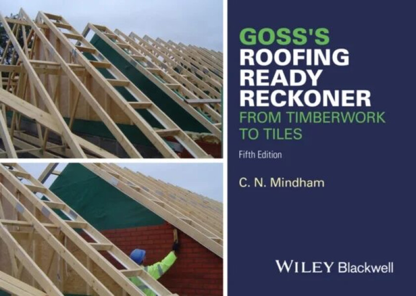 Goss's Roofing Ready Reckoner av C. N. (BSc Managing Director Bassett & Findley Wellingborough) Mindham