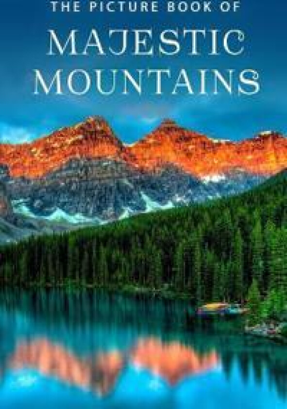 The Picture Book of Majestic Mountains