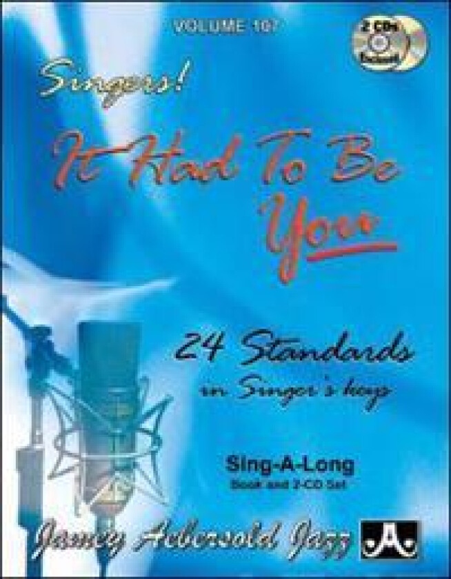 Volume 107: It Had To Be You - 24 Standards in Singer's Keys (Female Voice) (With 2 Free Audio CDs)
