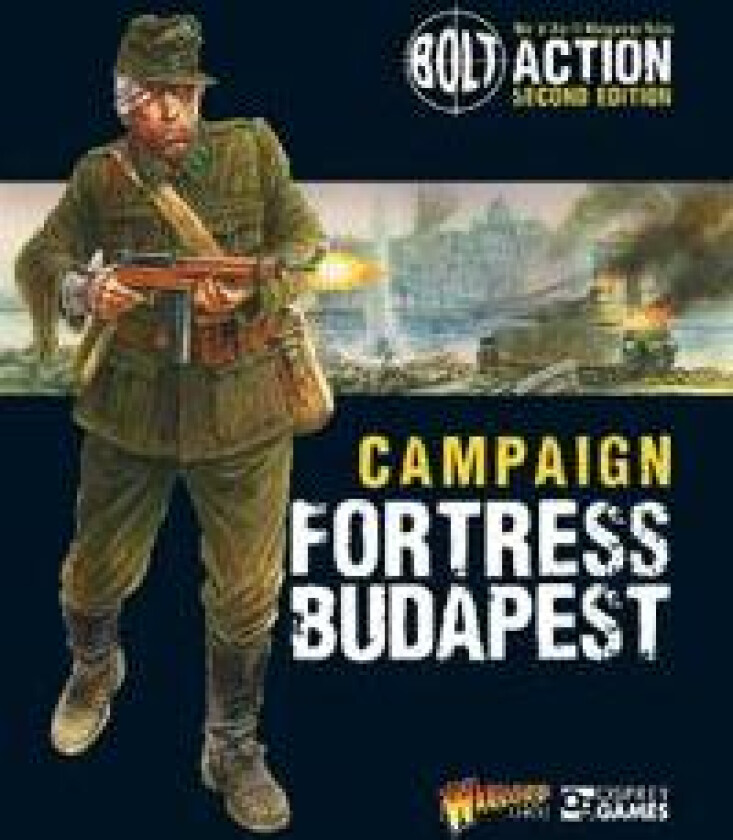 Bolt Action: Campaign: Fortress Budapest