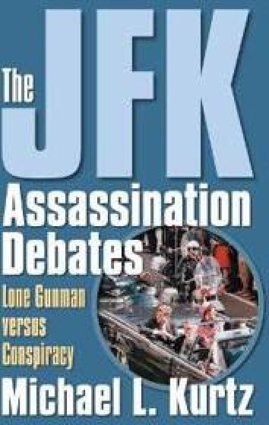 The JFK Assassination Debates