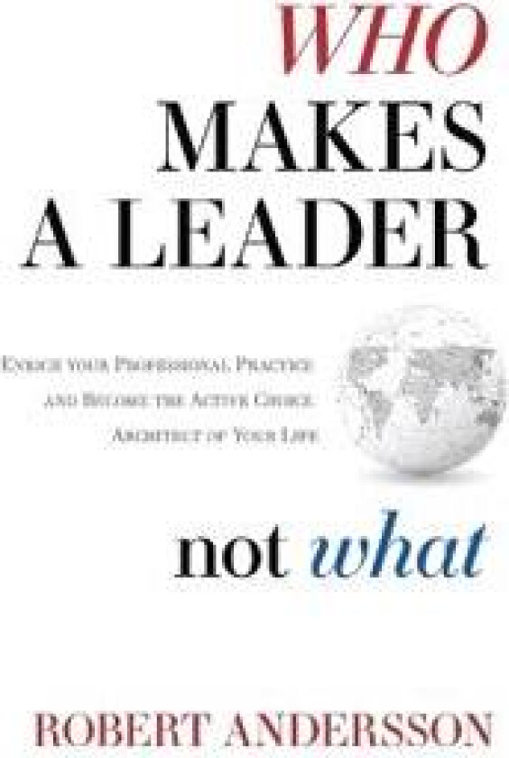 Who Makes A Leader, Not What