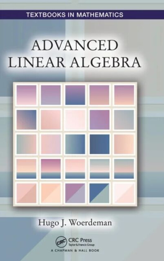 Advanced Linear Algebra av Hugo Woerdeman