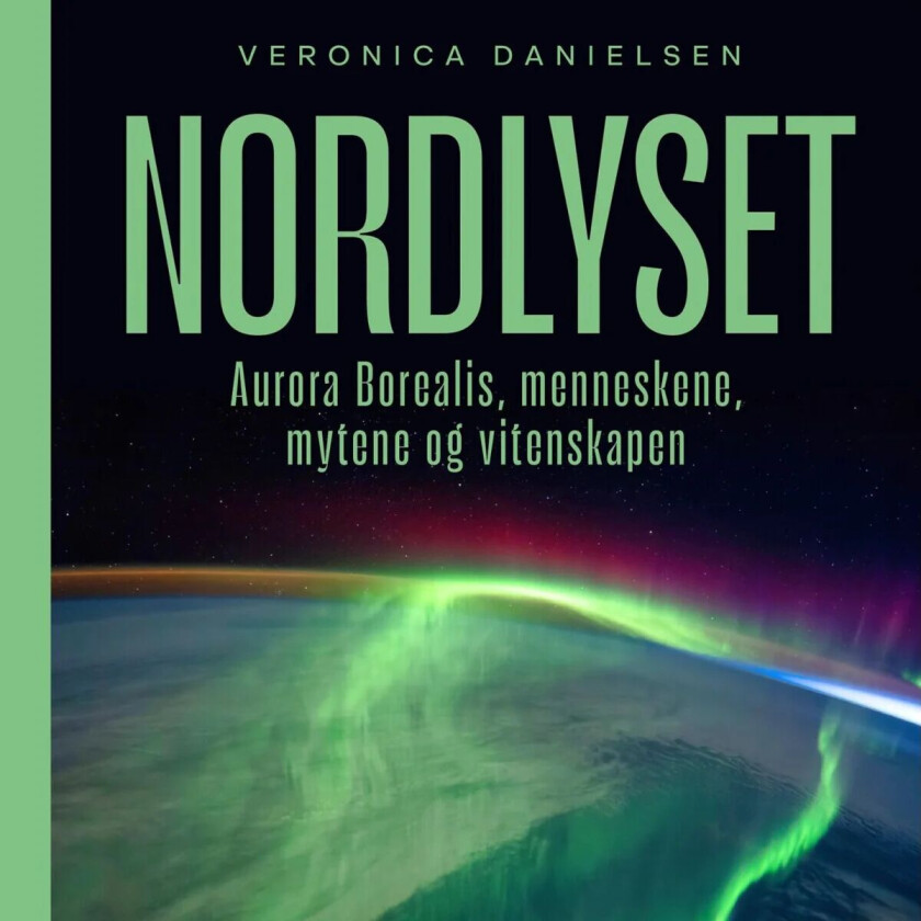 Nordlyset av Veronica Danielsen