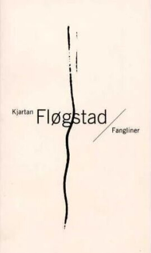 Fangliner av Kjartan Fløgstad