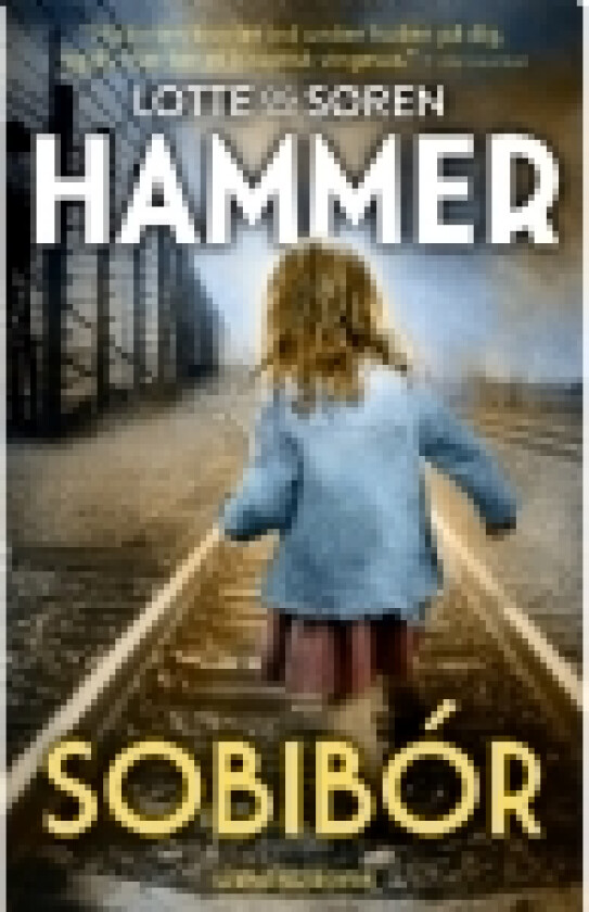 Sobibór | Lotte Hammer og Søren Hammer | Språk: Dansk