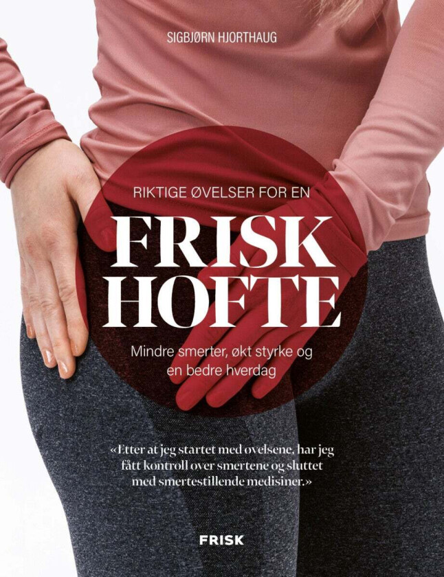 Frisk hofte av Sigbjørn Hjorthaug