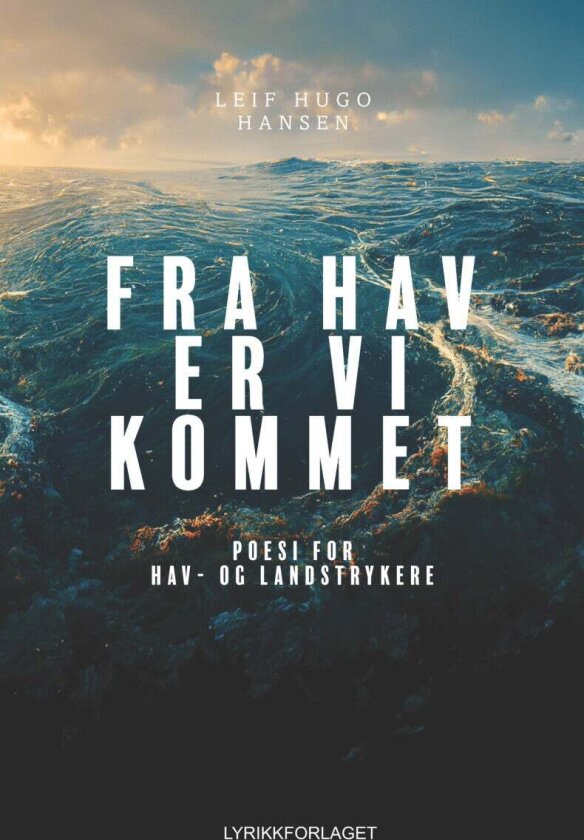 Fra hav er vi kommet av Leif Hugo Hansen