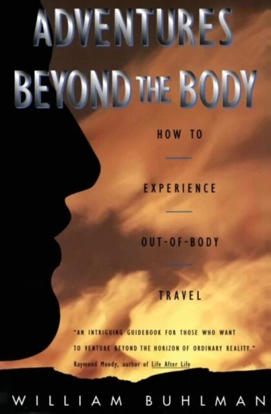 Adventures Beyond the Body av William L. Buhlman