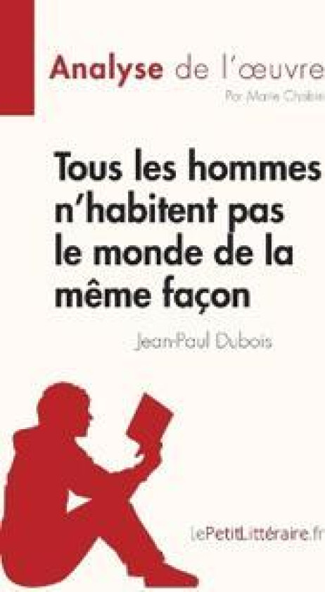 Tous les hommes n'habitent pas le monde de la même façon