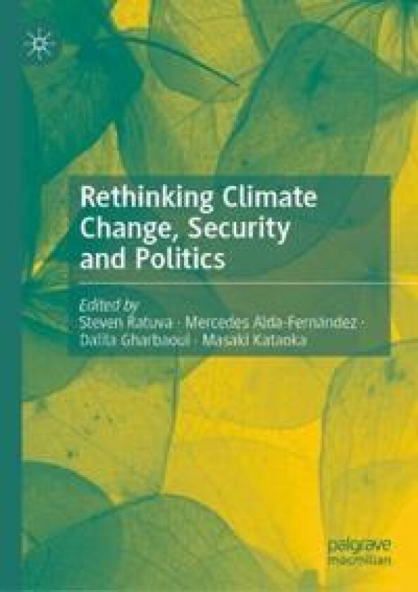 Rethinking climate change, security and politics