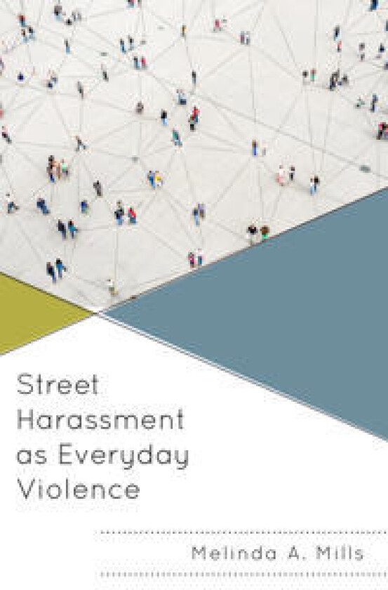 Street Harassment as Everyday Violence