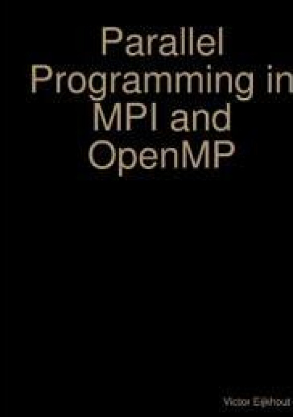 Parallel Programming in MPI and OpenMP