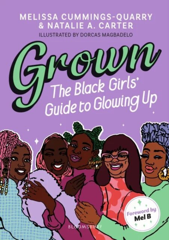 Grown: The Black Girls' Guide to Glowing Up av Melissa Cummings-Quarry, Natalie A Carter