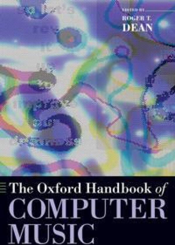 The Oxford Handbook of Computer Music
