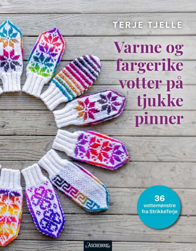 «Varme og fargerike votter på tjukke pinner av Terje Tjelle