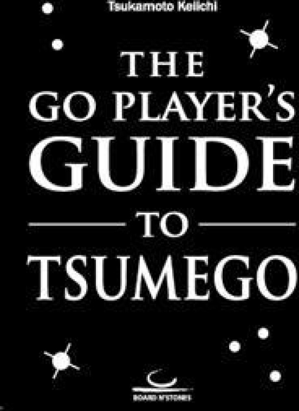 The Go Player's Guide to Tsumego