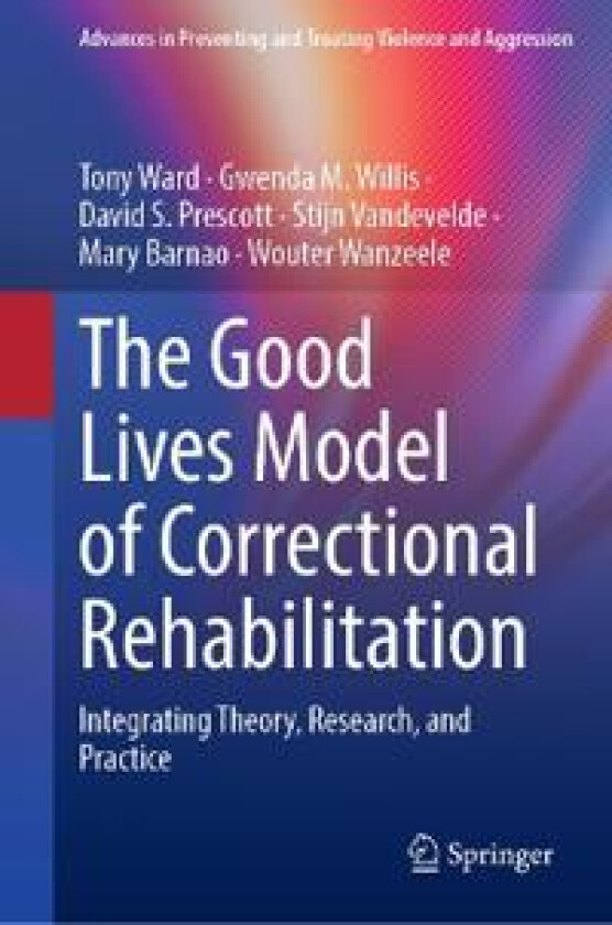 The Good Lives Model of Correctional Rehabilitation