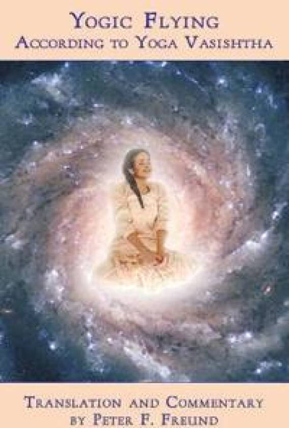 Yogic Flying According to Yoga Vasishtha