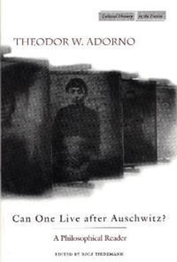 Can One Live after Auschwitz?