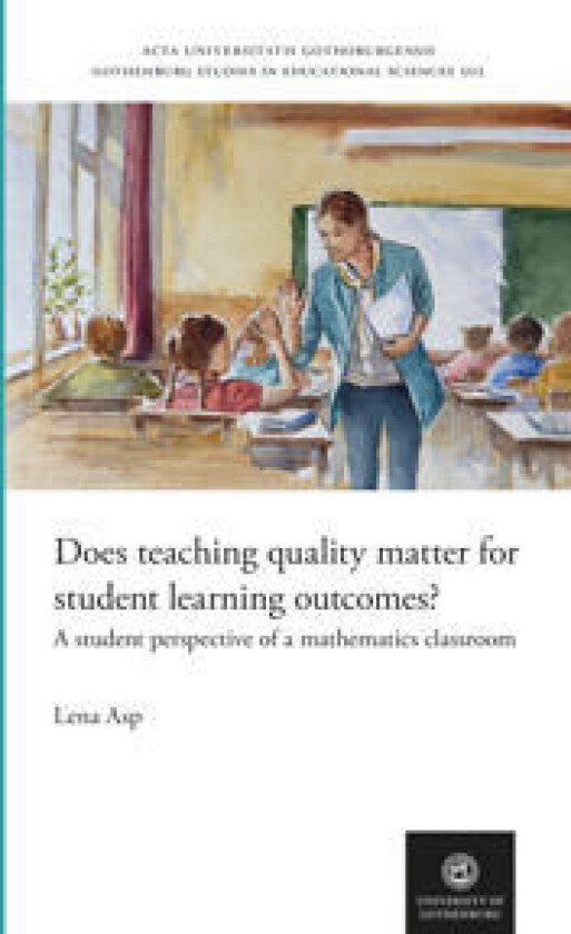 Does teaching quality matter for student learning outcomes? A student perspective of a mathematics classroom