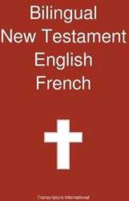 Bilingual New Testament, English - French