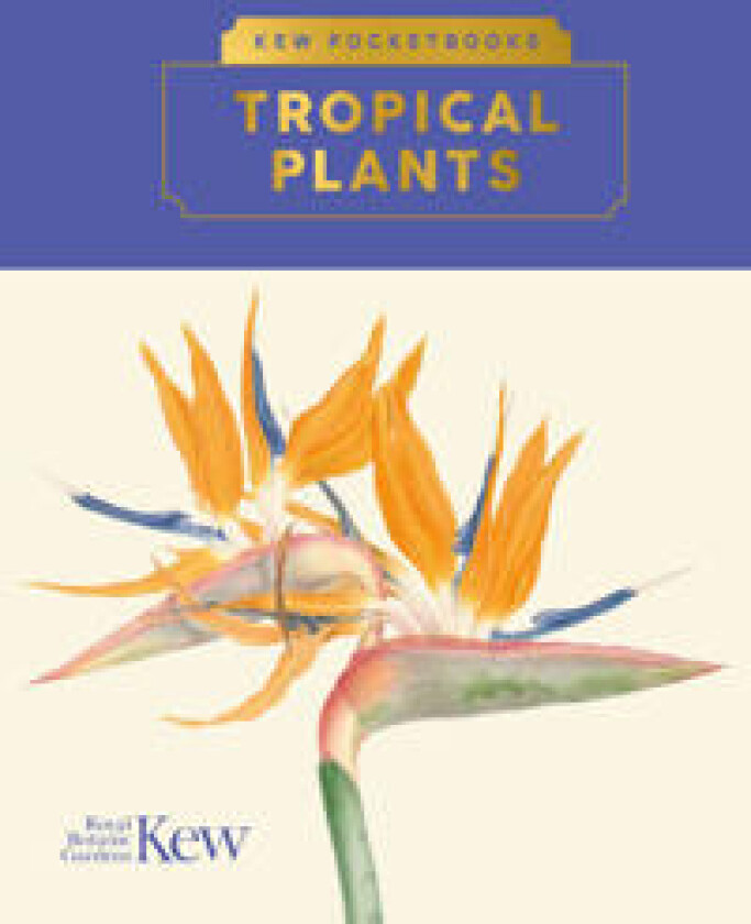 Kew Pocketbooks: Tropical Plants