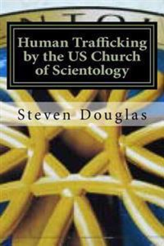 Human Trafficking by the US Church of Scientology