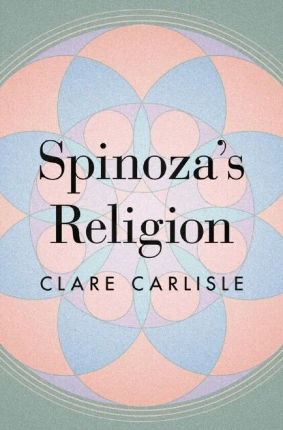 Spinoza's Religion av Clare Carlisle